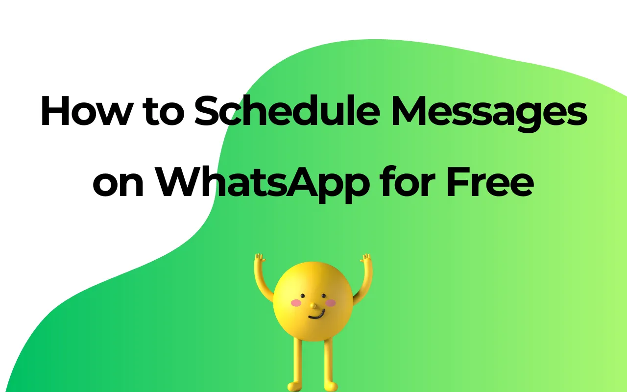 How to Schedule Messages on WhatsApp for Free in 2024